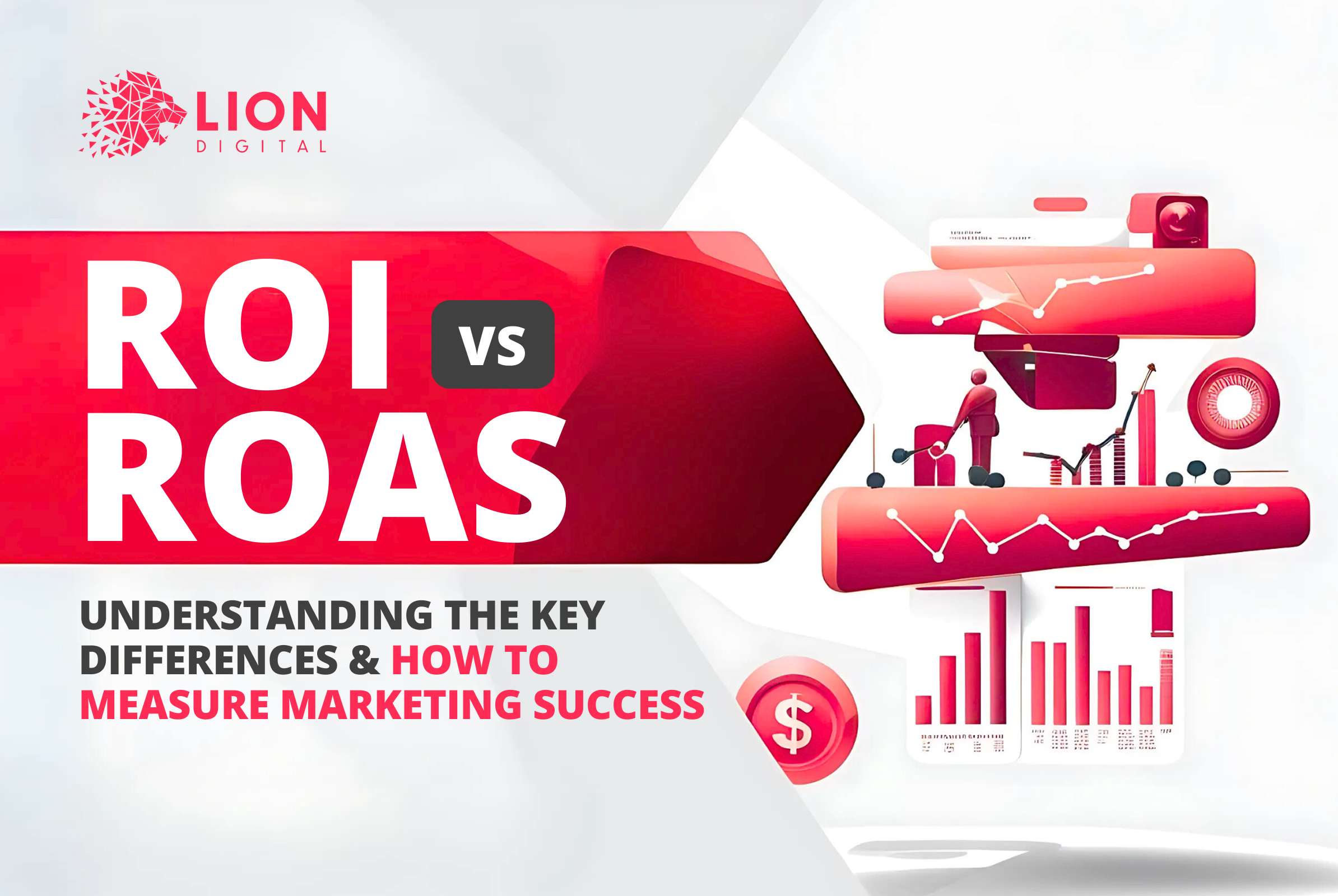 ROI vs ROAS: Understanding the Key Differences & How to Measure Marketing Success
